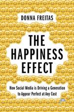 The Happiness Effect: How Social Media is Driving a Generation to Appear Perfect at Any Cost