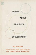 Talking About Troubles in Conversation