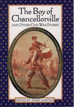 The Boy of Chancellorville and Other Civil War Stories