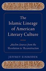 The Islamic Lineage of American Literary Culture