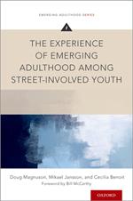 The Experience of Emerging Adulthood Among Street-Involved Youth