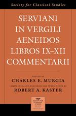 Serviani in Vergili Aeneidos libros IX-XII commentarii