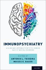 Immunopsychiatry: A Clinician's Introduction to the Immune Basis of Mental Disorders