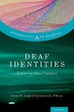 Deaf Identities: Exploring New Frontiers