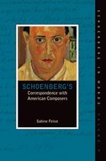 Schoenberg's Correspondence with American Composers