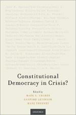 Constitutional Democracy in Crisis?