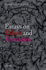 Essays on Ethics and Feminism