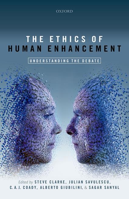 The Ethics of Human Enhancement