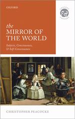 The Mirror of the World: Subjects, Consciousness, and Self-Consciousness