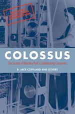 Colossus:The secrets of Bletchley Park's code-breaking computers