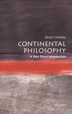 Continental Philosophy: A Very Short Introduction