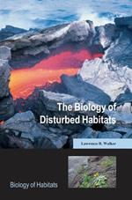 The Biology of Disturbed Habitats