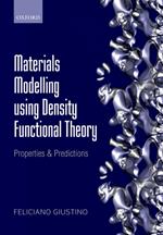 Materials Modelling using Density Functional Theory