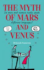 The Myth of Mars and Venus: Do men and women really speak different languages?