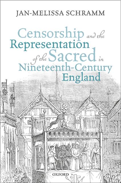 Censorship and the Representation of the Sacred in Nineteenth-Century England