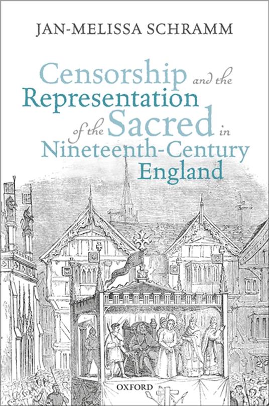 Censorship and the Representation of the Sacred in Nineteenth-Century England