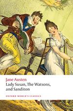 Lady Susan, The Watsons, and Sanditon