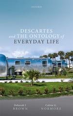 Descartes and the Ontology of Everyday Life