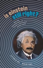 Is Einstein Still Right?