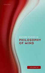 Oxford Studies in Philosophy of Mind Volume 2