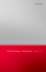 Oxford Studies in Metaethics, Volume 17