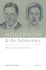 Modernism and the Aristocracy