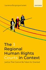 The 3 Regional Human Rights Courts in Context