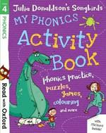 Read with Oxford: Stage 4: Julia Donaldson's Songbirds: My Phonics Activity Book