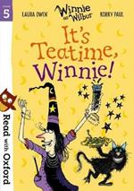 Read with Oxford: Stage 5: Winnie and Wilbur: It's Teatime, Winnie!