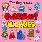 Everybody Worries