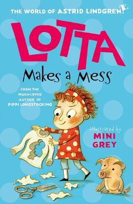 Lotta Makes a Mess - Astrid Lindgren - cover