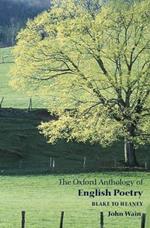 The Oxford Anthology of English Poetry Volume II: Blake to Heaney