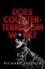 Does Counter-Terrorism Work?