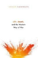 Life, Death, and the Western Way of War