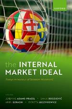 The Internal Market Ideal: Essays in Honour of Stephen Weatherill