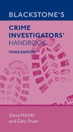 Blackstone's Crime Investigators' Handbook