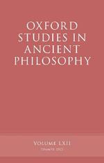 Oxford Studies in Ancient Philosophy, Volume 62