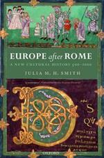 Europe after Rome: A New Cultural History 500-1000