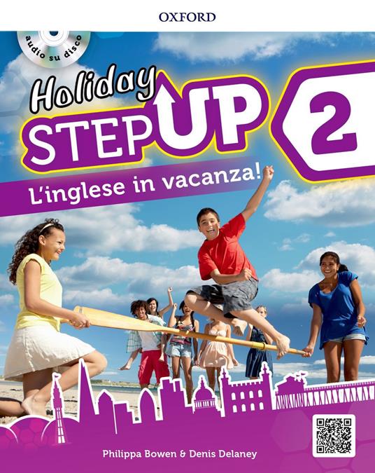 Step up on holiday. Student book. Per la Scuola media. Con espansione online. Con CD-Audio. Vol. 2 - copertina