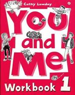 You and Me: 1: Workbook