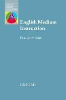 English Medium Instruction: Content and language in policy and practice