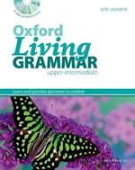 Oxford Living Grammar: Upper-Intermediate: Student's Book Pack