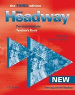 New Headway: Pre-Intermediate Third Edition: Teacher's Book: Six-level general English course for adults