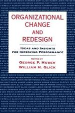 Organizational Change and Redesign: Ideas and Insights for Improving Performance