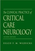 The Clinical Practice of Critical Care Neurology