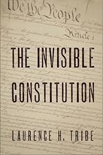 The Invisible Constitution