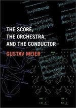 The Score, the Orchestra, and the Conductor