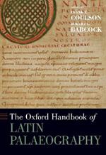 The Oxford Handbook of Latin Palaeography