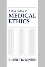 A Short History of Medical Ethics