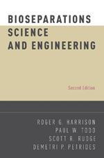 Bioseparations Science and Engineering